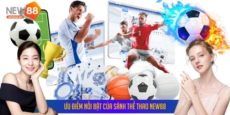 Ưu điểm nổi bật của sảnh thể thao New88