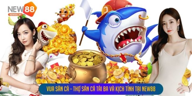 Vua Săn Cá – Thợ Săn Cá Tài Ba Và Kịch Tính Tại New88